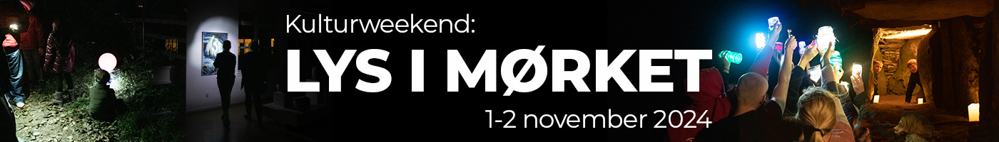 Kulturweekend: Lys i Mørket 1-2 november 2024